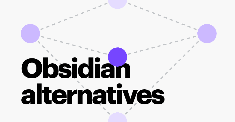 Building the Toolkit: The Top 5 Obsidian Alternatives for Product Managers