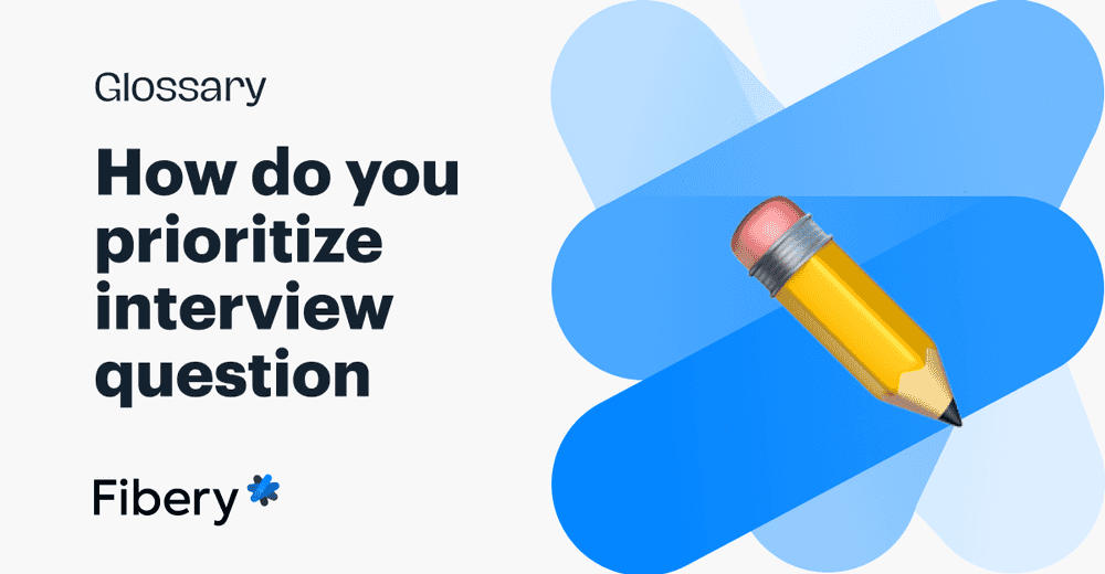 How Do You Prioritize Interview Questions?