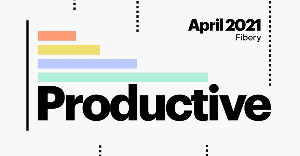 #32. Productive April 2021