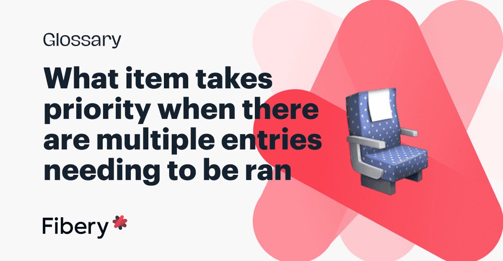 What Item Takes Priority When There Are Multiple Entries Needing to Be Ran?