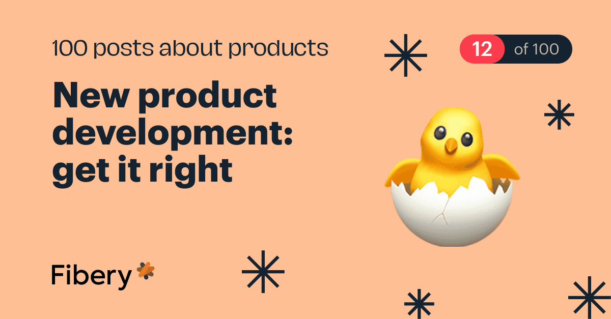 New product development: get it right [12/100]