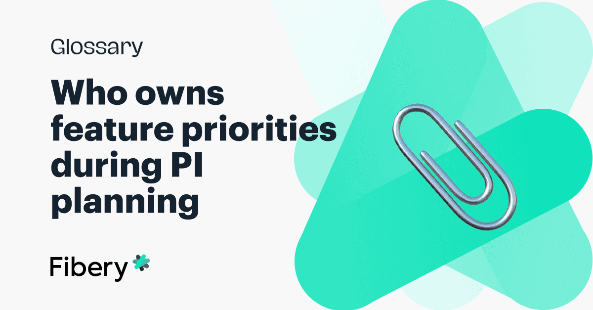 Who Owns Feature Priorities During PI Planning?