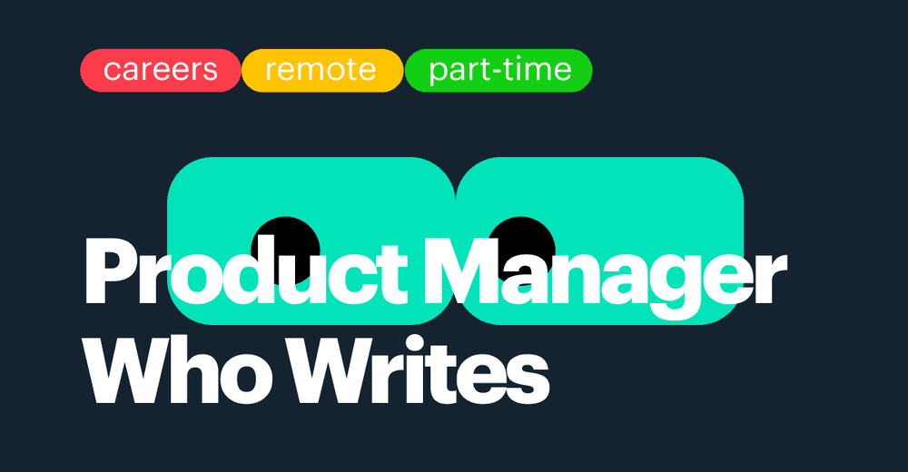 A Product Manager Who Writes
