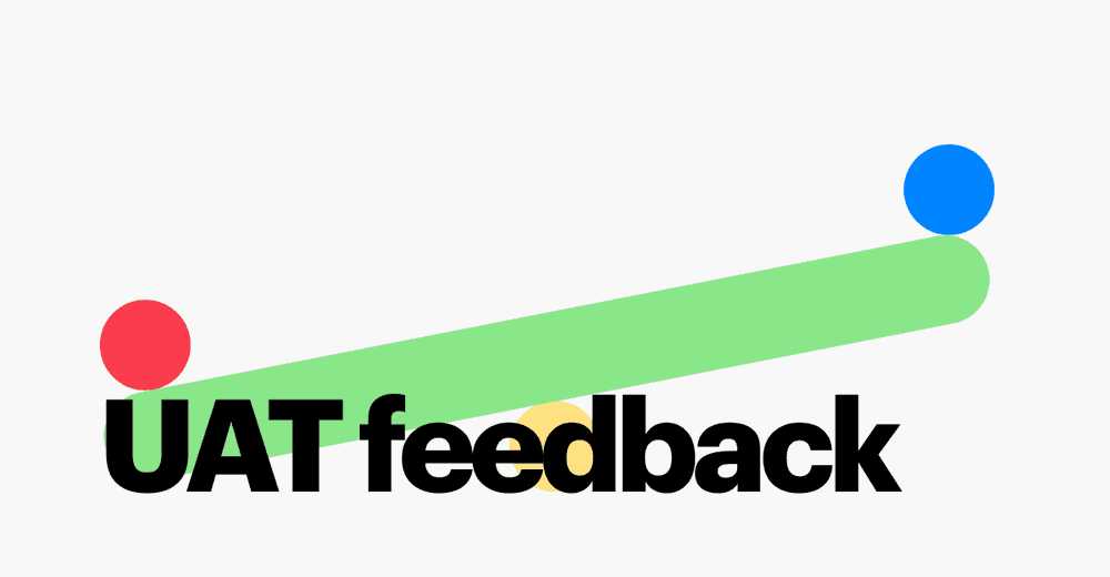 What is UAT Feedback? Definition, Best Practices, UAT vs QA