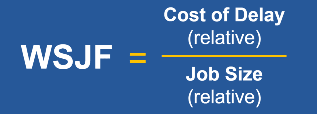 Weighted shortest job first (WSJF) and its calculation