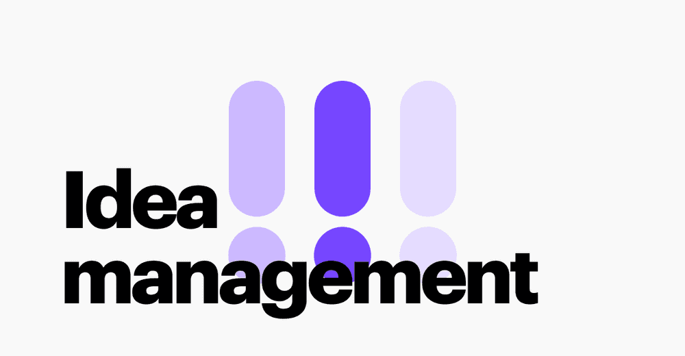Idea Management: Definition, Best Software to Manage Ideas for Product Management