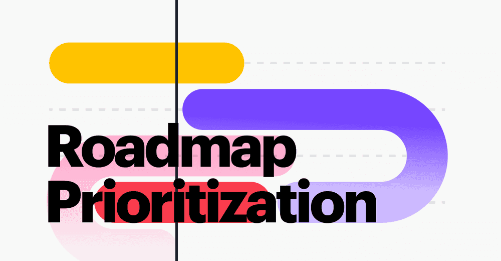 Roadmap Prioritization: A Guide for Product Managers