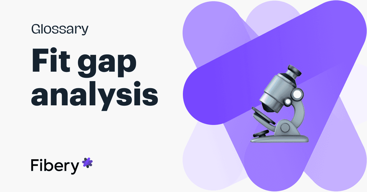 Fit Gap Analysis Guide: Bridging the Gap for Product Managers