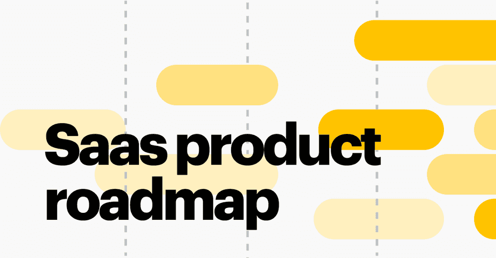 Building the Perfect SaaS Product Roadmap in 6 Simple Steps