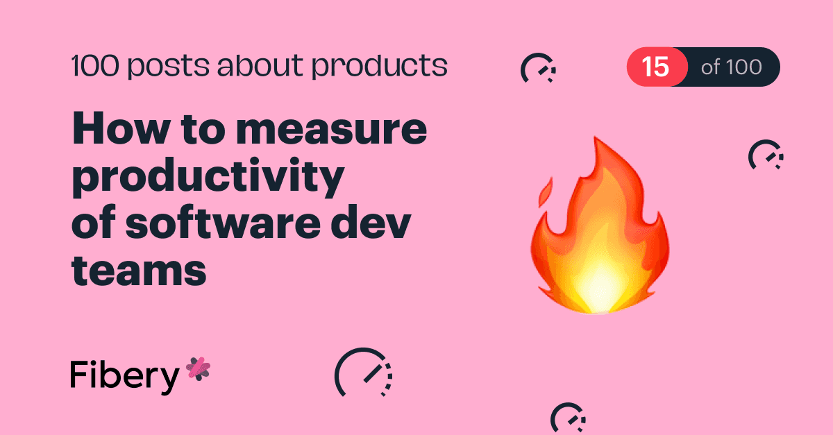 How to measure productivity of software development teams [15/100]